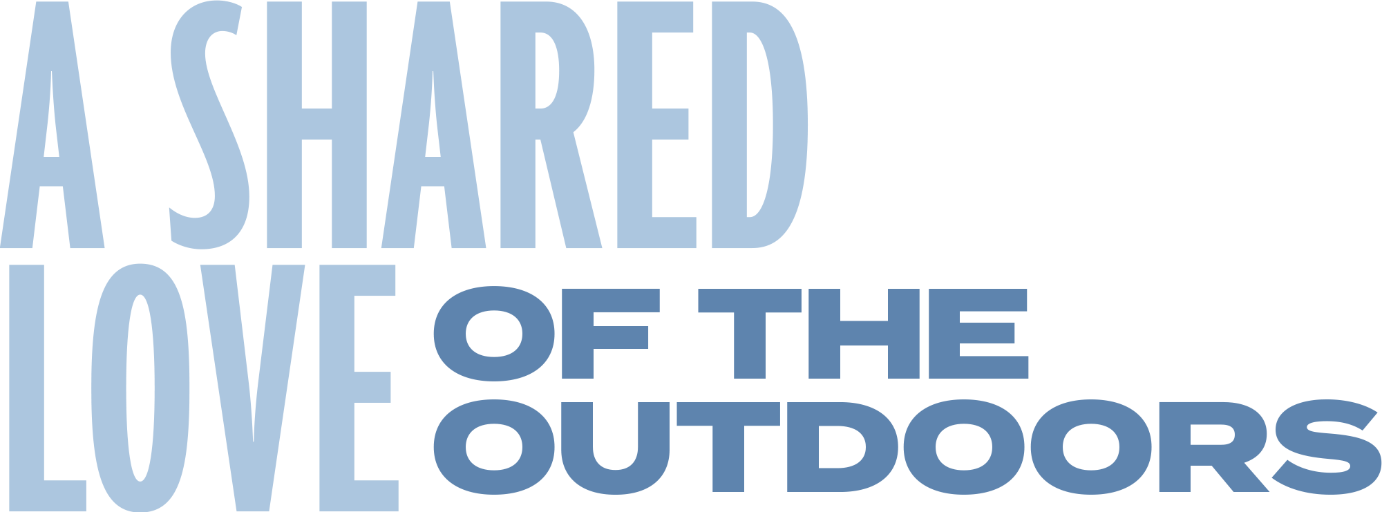 A Shared Love Of The Outdoors